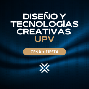 DISEÑO Y TECNOLOGÍAS CREATIVAS UPV 2026